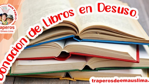 ▷ Donde Donar Libros Usados en Lima - Traperos Ayuda.